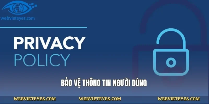 Bảo vệ thông tin người dùng