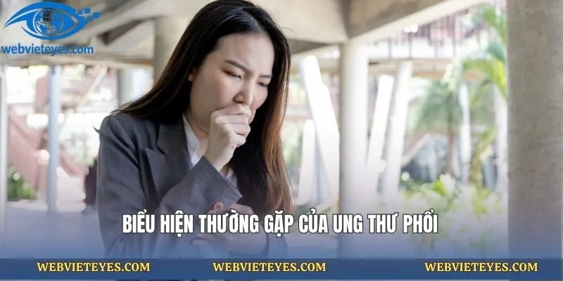 Biểu hiện thường gặp của ung thư phổi