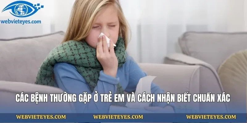 Các Bệnh Thường Gặp Ở Trẻ Em