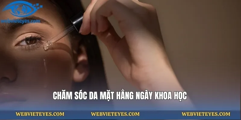 Chăm sóc da mặt hằng ngày khoa học