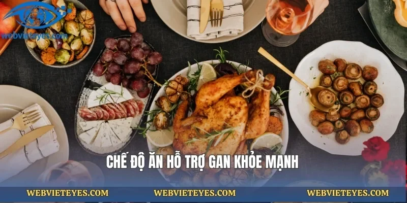 Chế độ ăn hỗ trợ gan khỏe mạnh