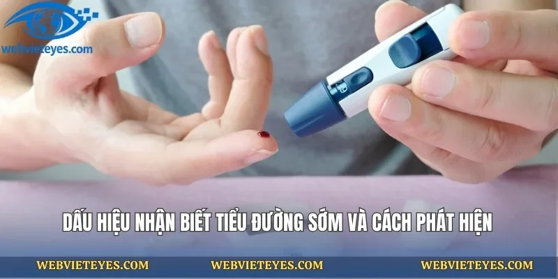 Dấu Hiệu Nhận Biết Tiểu Đường Sớm