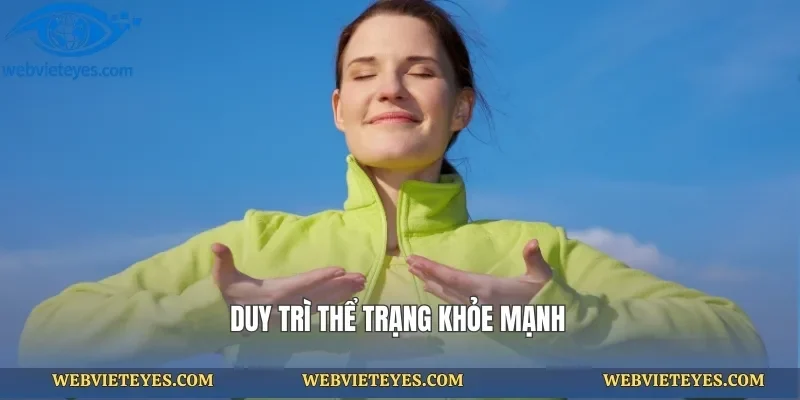 Duy trì thể trạng khỏe mạnh