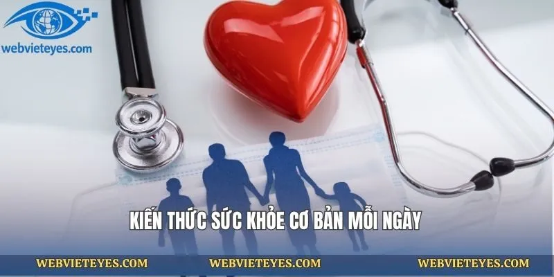 Kiến thức sức khỏe cơ bản mỗi ngày