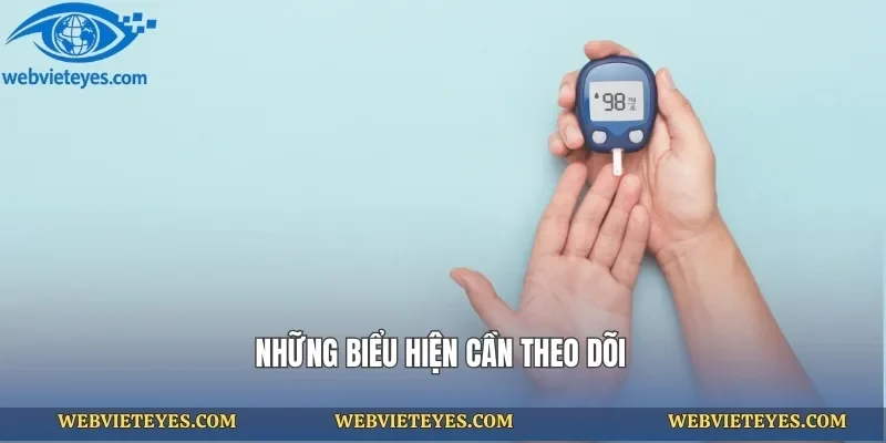 Những biểu hiện cần theo dõi