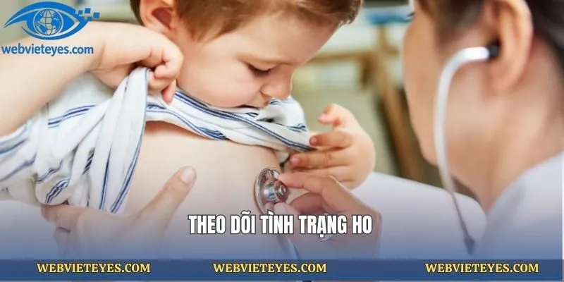 Theo dõi tình trạng ho