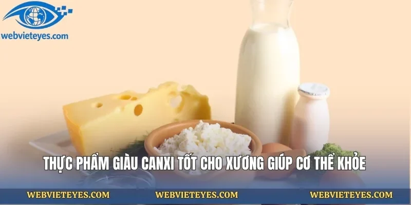 Thực Phẩm Giàu Canxi Tốt Cho Xương