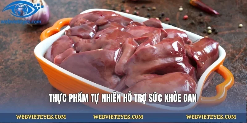 Thực phẩm tự nhiên hỗ trợ sức khỏe gan