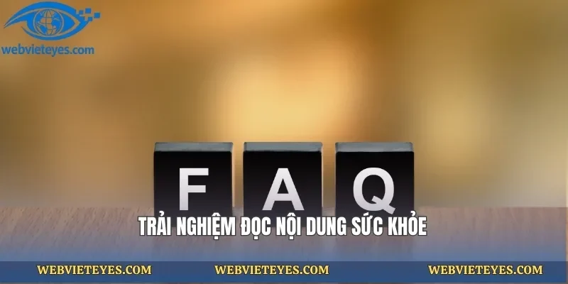 Trải nghiệm đọc nội dung sức khỏe