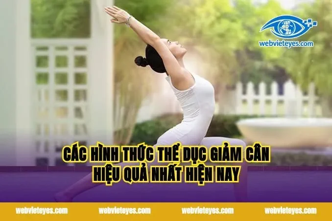 Các hình thức thể dục giảm cân hiệu quả nhất hiện nay