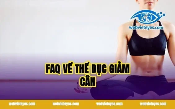 FAQ về thể dục giảm cân
