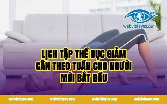Lịch tập thể dục giảm cân theo tuần cho người mới bắt đầu